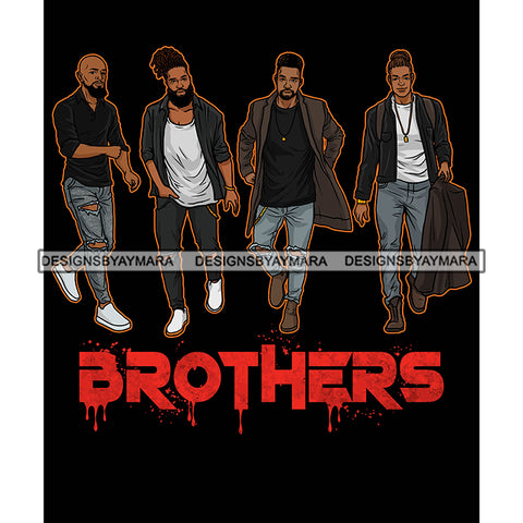 Dripping Brothers Word Bottom Black Men Friends Great Time Black Background SVG JPG PNG Vector Clipart Cricut Silhouette Cut Cutting