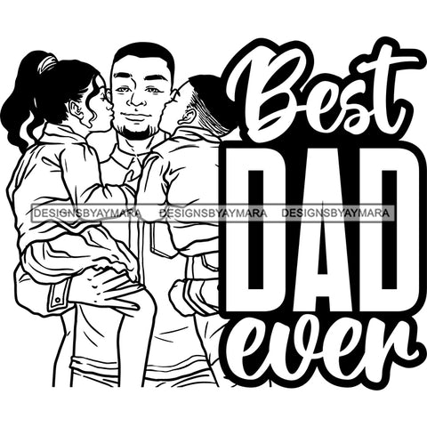 Happy Father's Day Quote Daughter Son Kissing Dad Daddy Happy Loving Family B/W SVG JPG PNG Vector Clipart Cricut Silhouette Cut Cutting