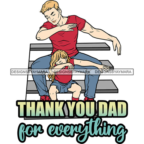 Happy Father's Day Quote Handsome Dad Daughter Sweet Happy Moments SVG JPG PNG Vector Clipart Cricut Silhouette Cut Cutting