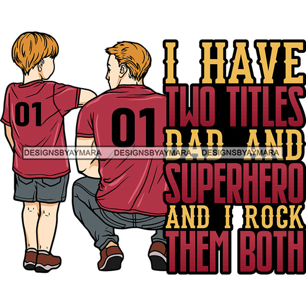 Happy Father's Day Quote Dad Son My Hero Loving Family Together Sports Jersey SVG JPG PNG Vector Clipart Cricut Silhouette Cut Cutting