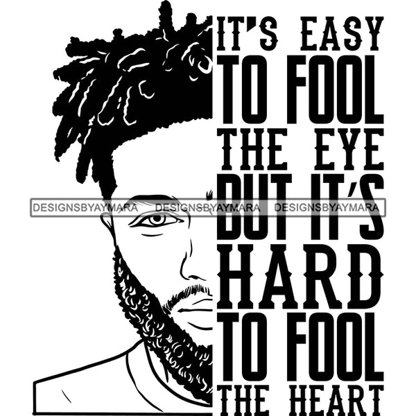 Afro Man Half Face Life Quote Handsome Confident Bearded Locs Hairstyle B/W SVG JPG PNG Vector Clipart Cricut Silhouette Cut Cutting