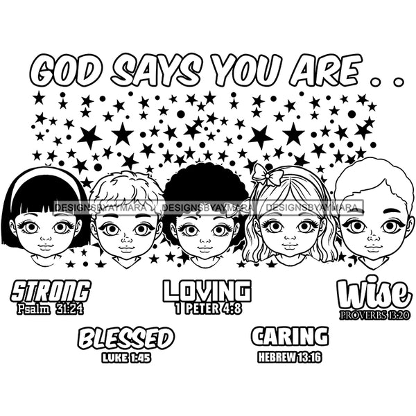 God Says You Are Bible Verses Cute Toddlers Girls Stars Background B/W SVG JPG PNG Vector Clipart Cricut Silhouette Cut Cutting