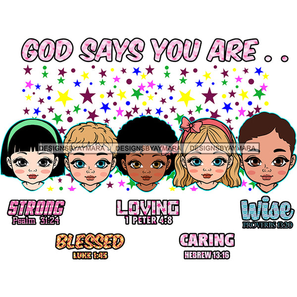 God Says You Are Bible Verses Toddlers Girls White Stars Background SVG JPG PNG Vector Clipart Cricut Silhouette Cut Cutting