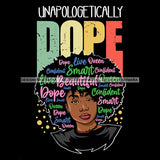 Unapologetically Dope  SVG JPG PNG Vector Clipart Cricut Silhouette Cut Cutting1Words I