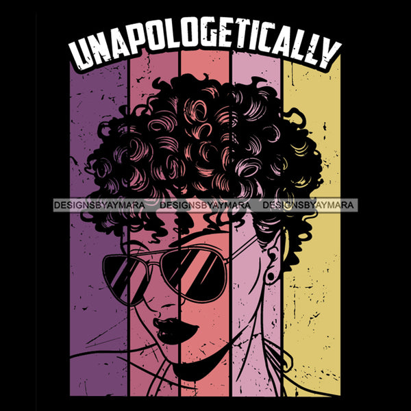 Unapologetically Dope  SVG JPG PNG Vector Clipart Cricut Silhouette Cut Cutting1Words I