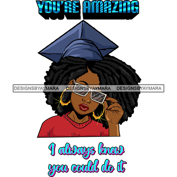 Afro Woman Graduate Wearing Cap Sunglasses Life Quotes Achievement Graduation Afro Hairstyle SVG JPG PNG Cutting Files For Silhouette Cricut More
