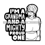 Grandma Love Proud Happy Mother's Day Celebration Granny Life Quotes B/W SVG JPG PNG Vector Clipart Cricut Silhouette Cut Cutting