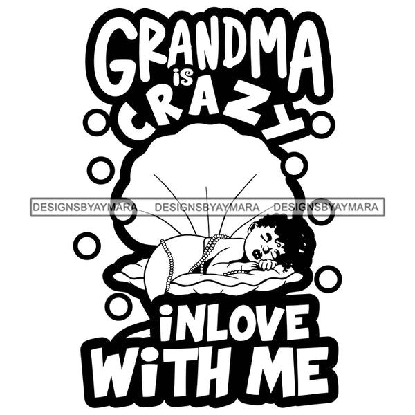 Grandma Crazy In Love Happy Mother's Day Celebration Granny Life Quotes B/W SVG JPG PNG Vector Clipart Cricut Silhouette Cut Cutting