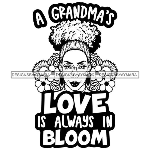 Grandma Love Happy Mother's Day Celebration Granny Life Quotes Flowers B/W SVG JPG PNG Vector Clipart Cricut Silhouette Cut Cutting