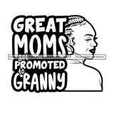 Grandma Mom Love Happy Mother's Day Celebration Granny Life Quotes Flowers B/W SVG JPG PNG Vector Clipart Cricut Silhouette Cut Cutting