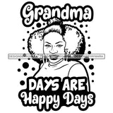 Grandma Happy Love Happy Mother's Day Celebration Granny Life Quotes Flowers B/W SVG JPG PNG Vector Clipart Cricut Silhouette Cut Cutting