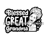 Great Grandma Mom Love Happy Mother's Day Celebration Granny Life Quotes Flowers B/W SVG JPG PNG Vector Clipart Cricut Silhouette Cut Cutting