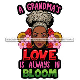 Grandma Love Happy Mother's Day Celebration Granny Life Quotes Flowers SVG JPG PNG Vector Clipart Cricut Silhouette Cut Cutting