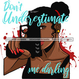 Don't Underestimate Me Darling Hand Gun Protection Quotes Vector Designs For T-Shirt and Other Products SVG PNG JPG Cut Files For Silhouette Cricut and More!