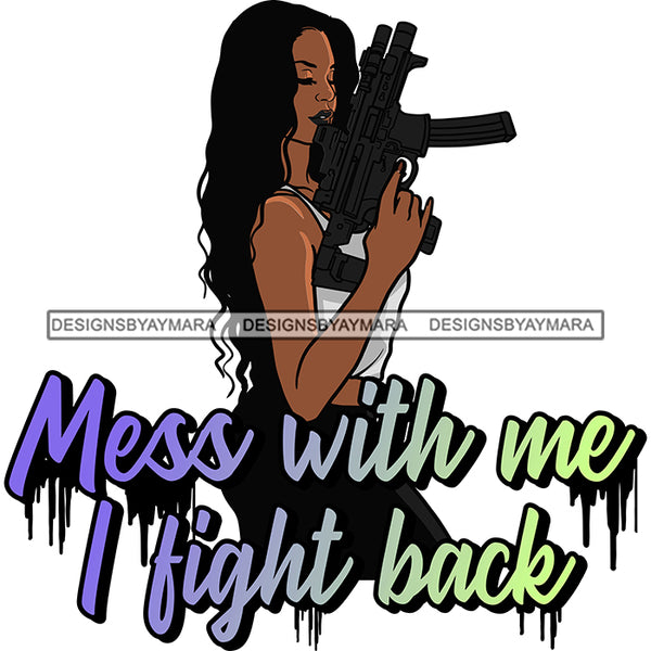 Mess With Me I Fight Back Hand Gun Protection Quotes Vector Designs For T-Shirt and Other Products SVG PNG JPG Cut Files For Silhouette Cricut and More!