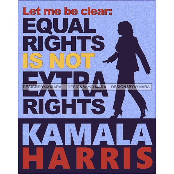 Equal Rights Is Not Extra Rights Kamala Harris Blue Background  JPG PNG  Clipart Cricut Silhouette Cut Cutting