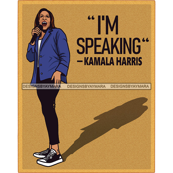 I'm Speaking Kamala Harris VP Color Background JPG PNG  Clipart Cricut Silhouette Cut Cutting