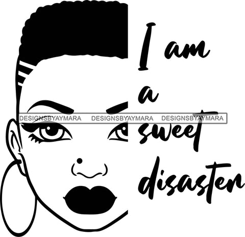 Afro Black Woman Life Quotes I Am A Sweet Disaster Corn Rows Hair Style B/W  SVG Cutting Files For Silhouette Cricut More