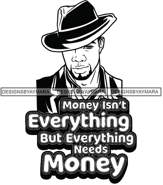 Sexy Black Man Hustle Quote Handsome Confident Elegant Classic Hat Fashion Style B/W SVG JPG PNG Vector Clipart Cricut Silhouette Cut Cutting