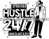 Sexy Black Man Hustle Quote Head Down Classic Hat Elegant Retro Suit B/W SVG JPG PNG Vector Clipart Cricut Silhouette Cut Cutting