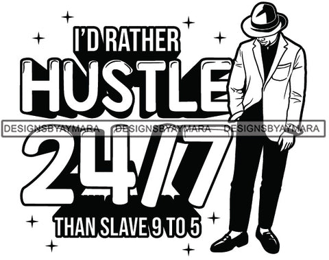 Sexy Black Man Hustle Quote Head Down Classic Hat Elegant Retro Suit B/W SVG JPG PNG Vector Clipart Cricut Silhouette Cut Cutting
