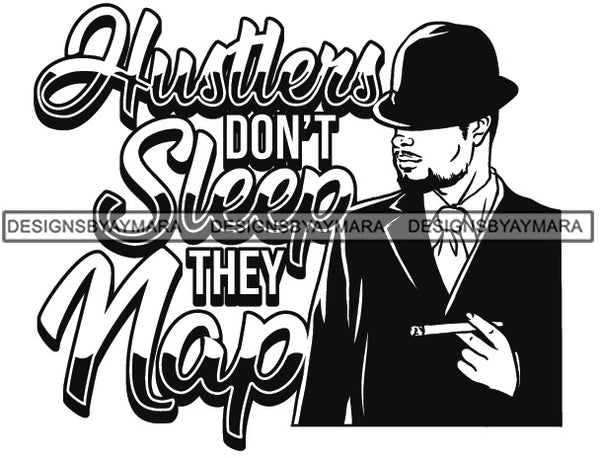 Sexy Black Man Hustle Quote Holding Cigar Sophisticated Elegant Fashion Style B/W SVG JPG PNG Vector Clipart Cricut Silhouette Cut Cutting