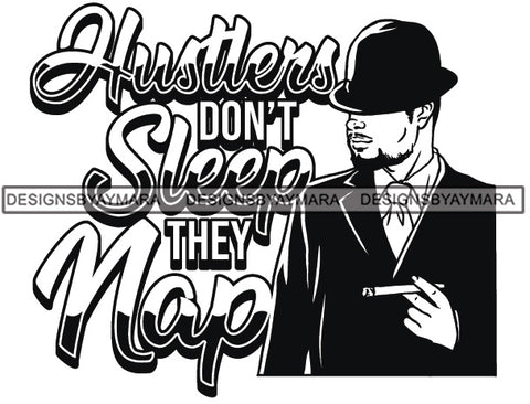 Sexy Black Man Hustle Quote Holding Cigar Sophisticated Elegant Fashion Style B/W SVG JPG PNG Vector Clipart Cricut Silhouette Cut Cutting