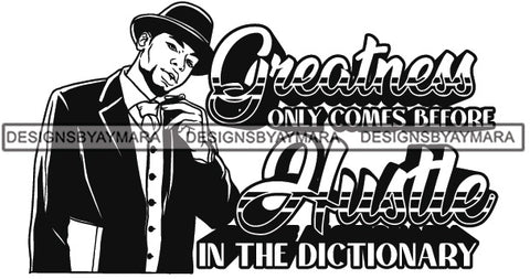 Sexy Black Man Hustle Quote Sophisticated Holding Cigar Classic Hat Fashion Style B/W SVG JPG PNG Vector Clipart Cricut Silhouette Cut Cutting