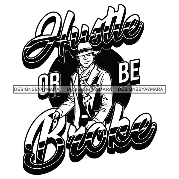 Sexy Black Man Hustle Quote Smiling Confident Wearing Scarf Classic Hat Style B/W SVG JPG PNG Vector Clipart Cricut Silhouette Cut Cutting