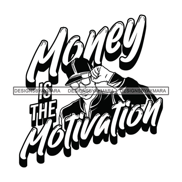 Sexy Black Man Hustle Quote Sunglasses Baseball Cap Jacket Fashion Style B/W SVG JPG PNG Vector Clipart Cricut Silhouette Cut Cutting