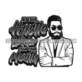 Sexy Black Man Hustle Quote Handsome Bearded Sunglasses Business Fashion Style B/W SVG JPG PNG Vector Clipart Cricut Silhouette Cut Cutting