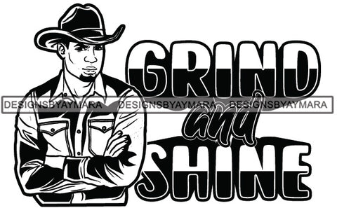 Sexy Black Man Hustle Quote Crossed Arms Cowboy Hat Long Sleeve Shirt Style B/W SVG JPG PNG Vector Clipart Cricut Silhouette Cut Cutting