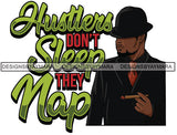 Sexy Black Man Hustle Quote Holding Cigar Sophisticated Elegant Fashion Style SVG JPG PNG Vector Clipart Cricut Silhouette Cut Cutting