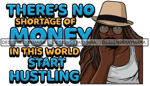 Sexy Black Man Hustle Quote Glasses Hat Dreadlocks Sleeveless T-Shirt Fashion Style SVG JPG PNG Vector Clipart Cricut Silhouette Cut Cutting