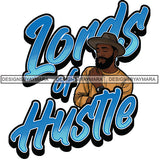 Sexy Black Man Hustle Quote Confident Watch Hat Long Sleeve T-shirt Fashion Style SVG JPG PNG Vector Clipart Cricut Silhouette Cut Cutting