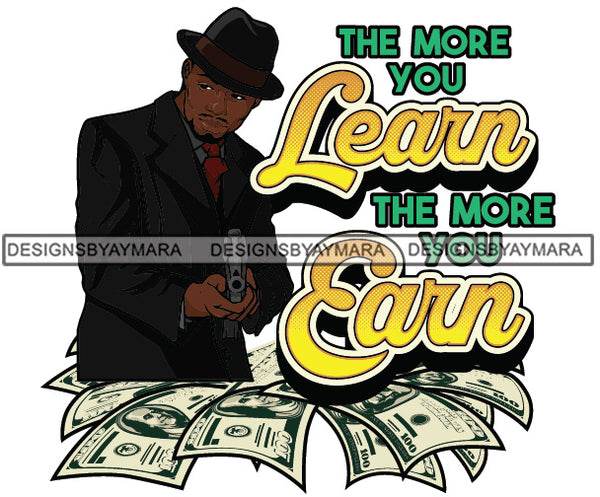 Sexy Black Man Hustle Quote Holding Gun Elegant Gangster Hat Fashion Style SVG JPG PNG Vector Clipart Cricut Silhouette Cut Cutting