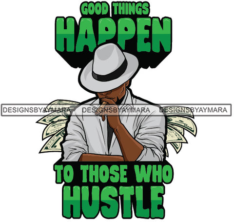Sexy Black Man Hustle Quote Head Down Smoking Cigar Classic Hat Fashion Style SVG JPG PNG Vector Clipart Cricut Silhouette Cut Cutting