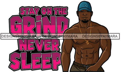 Sexy Black Man Hustle Quote Shirtless Dollar Sign Necklace Baseball Cap Style SVG JPG PNG Vector Clipart Cricut Silhouette Cut Cutting