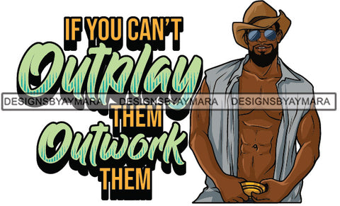 Sexy Black Man Hustle Quote Open Shirt Sunglasses Cowboy Hat Style SVG JPG PNG Vector Clipart Cricut Silhouette Cut Cutting