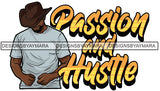 Sexy Black Man Hustle Quote Head Down Cowboy Hat Short Sleeve T-Shirt Style SVG JPG PNG Vector Clipart Cricut Silhouette Cut Cutting