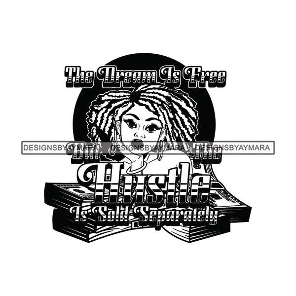 Sassy Afro Woman Hustle Money Quote Successful Business Dreadlocks Hairstyle B/W SVG JPG PNG Vector Clipart Cricut Silhouette Cut Cutting