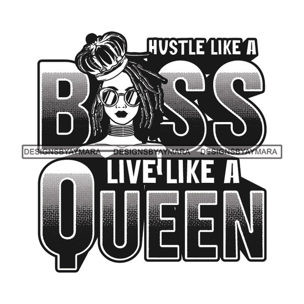 Sassy Afro Woman Hustle Money Quote Crowned Queen Dreadlocks Hairstyle B/W SVG JPG PNG Vector Clipart Cricut Silhouette Cut Cutting