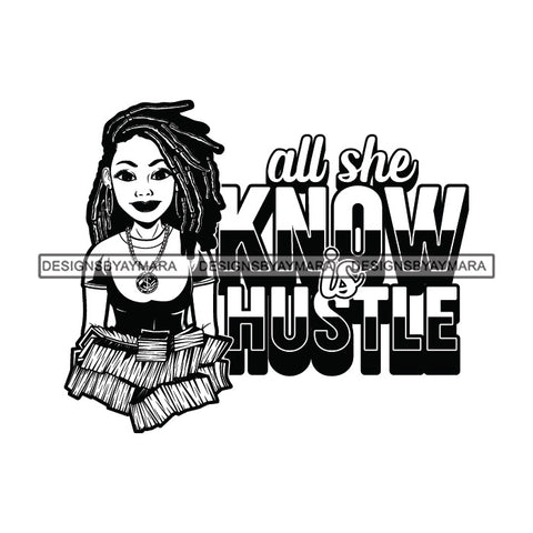 Sassy Afro Woman Hustle Money Quote Cash Dollars Dreadlocks Hairstyle B/W SVG JPG PNG Vector Clipart Cricut Silhouette Cut Cutting