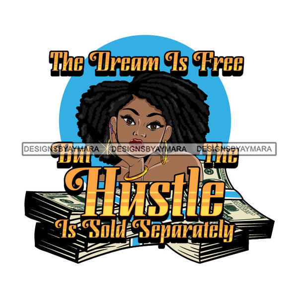 Sassy Afro Woman Hustle Money Quote Successful Business Dreadlocks Hairstyle SVG JPG PNG Vector Clipart Cricut Silhouette Cut Cutting