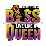 Sassy Afro Woman Hustle Money Quote Crowned Queen Dreadlocks Hairstyle SVG JPG PNG Vector Clipart Cricut Silhouette Cut Cutting