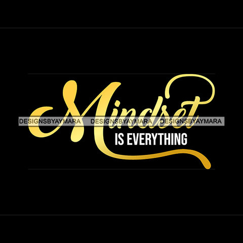 Mind Set Is Everything Quote Yellow Or Golden Color Black Background Design Element SVG JPG PNG Vector Clipart Cricut Silhouette Cut Cutting