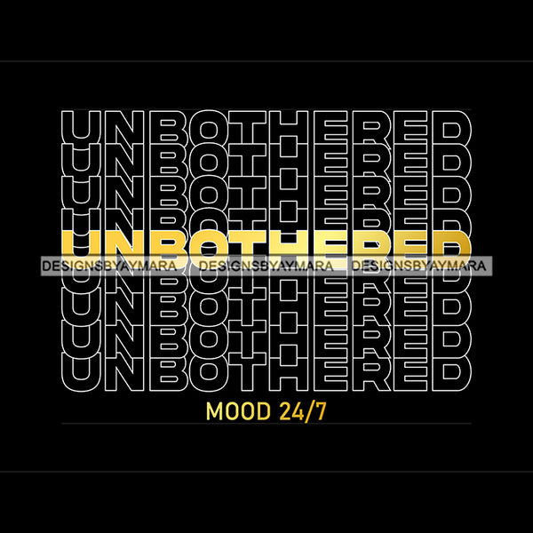 Unbothered Quote Yellow Or Golden Color Black Background Design Element SVG JPG PNG Vector Clipart Cricut Silhouette Cut Cutting