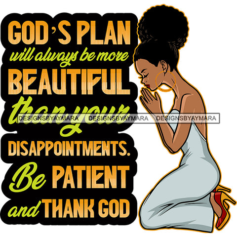 God's Plan Will Always Be More Beautiful Afro Woman Praying God Lord Quotes Prayers Hands Pray Religion Holy Worship Hope Faith Spiritual PNG JPG Cutting Designs