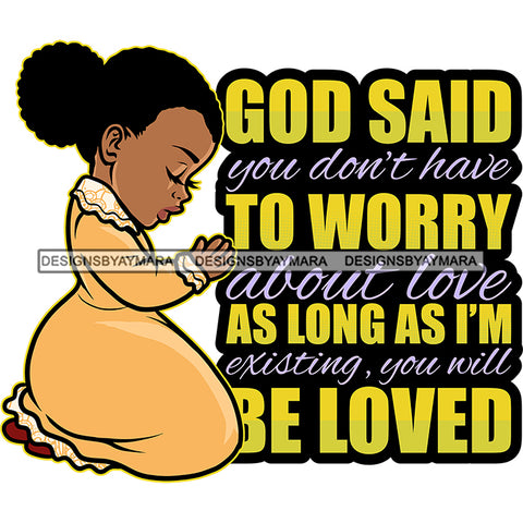 God Said You Don't Have To Worry Afro Baby Girl Praying God Lord Quotes Prayers Hands Pray Religion Holy Worship Hope Faith Spiritual PNG JPG Cutting Designs