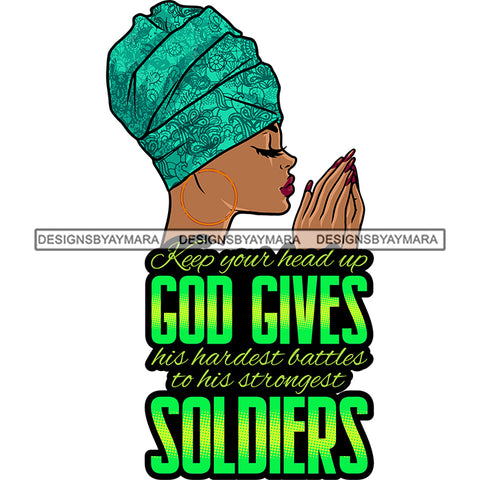 Keep Your Heads Up God Gives His Hardest Battle Afro Woman Praying God Lord Quotes Prayers Hands Pray Religion Holy Worship Hope Faith Spiritual PNG JPG Cutting Designs